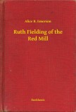 Booklassic Alice B. Emerson: Ruth Fielding of the Red Mill - könyv