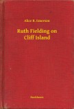 Booklassic Alice B. Emerson: Ruth Fielding on Cliff Island - könyv