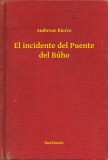 Booklassic Ambrose Bierce: El incidente del Puente del Búho - könyv