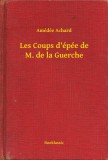 Booklassic Amédée Achard: Les Coups d épée de M. de la Guerche - könyv