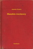 Booklassic Anatole France: Manekin trzcinowy - könyv