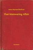 Booklassic Anna Maynard Barbour: That Mainwaring Affair - könyv
