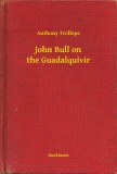 Booklassic Anthony Trollope: John Bull on the Guadalquivir - könyv