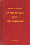 Booklassic Anthony Trollope: Le Crime de l'Opéra - Tome I - La Loge sanglante - könyv