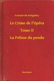 Booklassic Anthony Trollope: Le Crime de l'Opéra - Tome II - La Pelisse du pendu - könyv