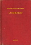 Booklassic Anton Pavlovics Csehov: Le Moine noir - könyv