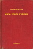 Booklassic Antoni Malczewski: Maria. Poeme d'Ukraine - könyv