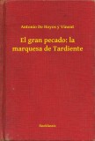 Booklassic Antonio De Hoyos y Vinent: El gran pecado: la marquesa de Tardiente - könyv