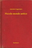 Booklassic Antonio Fogazzaro: Piccolo mondo antico - könyv