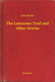 Booklassic B.M. Bower: The Lonesome Trail and Other Stories - könyv