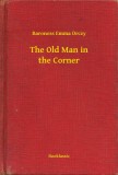 Booklassic Baroness Emma Orczy: The Old Man in the Corner - könyv