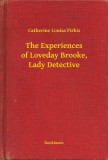 Booklassic Catherine Louisa Pirkis: The Experiences of Loveday Brooke, Lady Detective - könyv
