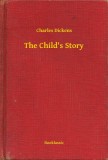 Booklassic Charles Dickens: The Child's Story - könyv