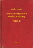 Booklassic Charles Dickens: Vie et aventures de Nicolas Nickleby - Tome II - könyv
