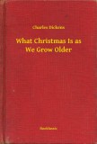 Booklassic Charles Dickens: What Christmas Is as We Grow Older - könyv