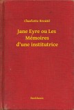 Booklassic Charlotte Brontë: Jane Eyre ou Les Mémoires d'une institutrice - könyv