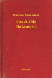 Booklassic Domenico Maria Manni: Vita di Aldo Pio Manuzio - könyv