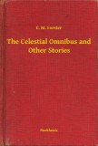 Booklassic E.M. Forster: The Celestial Omnibus and Other Stories - könyv