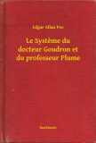 Booklassic Edgar Allan Poe: Le Systeme du docteur Goudron et du professeur Plume - könyv