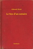 Booklassic Edmond About: Le Nez d'un notaire - könyv