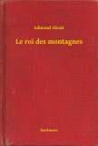 Booklassic Edmond About: Le roi des montagnes - könyv