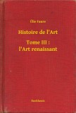 Booklassic Élie Faure: Histoire de l'Art - Tome III : l'Art renaissant - könyv