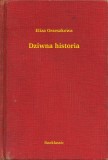 Booklassic Eliza Orzeszkowa: Dziwna historia - könyv