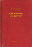 Booklassic Eliza Orzeszkowa: Nad Niemnem, tom pierwszy - könyv