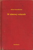 Booklassic Eliza Orzeszkowa: W zimowy wieczór - könyv
