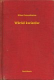 Booklassic Eliza Orzeszkowa: Wśród kwiatów - könyv
