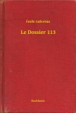 Booklassic Émile Gaboriau: Le Dossier 113 - könyv