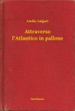 Booklassic Emilio Salgari: Attraverso l Atlantico in pallone - könyv