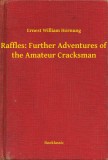 Booklassic Ernest William Hornung: Raffles: Further Adventures of the Amateur Cracksman - könyv