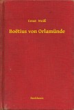 Booklassic Ernst Weiß: Boëtius von Orlamünde - könyv
