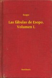 Booklassic Esopo: Las fábulas de Esopo. Volumen I. - könyv