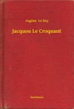 Booklassic Eugene  Le Roy: Jacquou Le Croquant - könyv