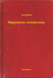 Booklassic Eurypides: Hippolytos uwieńczony - könyv