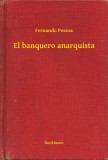 Booklassic Fernando Pessoa: El banquero anarquista - könyv