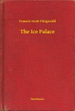Booklassic Francis Scott Fitzgerald: The Ice Palace - könyv