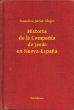 Booklassic Francisco Javier Alegre: Historia de la Companía de Jesús en Nueva-Espana - könyv
