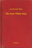 Booklassic Fred Merrick White: The Four White Days - könyv