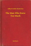 Booklassic G. K. Chesterton: The Man Who Knew Too Much - könyv