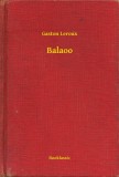 Booklassic Gaston Leroux: Balaoo - könyv