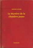 Booklassic Gaston Leroux: Le Mystere de la chambre jaune - könyv
