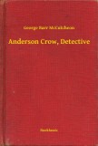 Booklassic George Barr McCutcheon: Anderson Crow, Detective - könyv