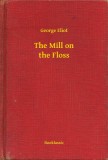 Booklassic George Eliot: The Mill on the Floss - könyv