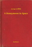 Booklassic George Griffith: A Honeymoon in Space - könyv