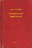 Booklassic George W. Ogden: The Rustler of Wind River - könyv