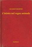 Booklassic Giovanni Canestrini: L'istinto nel regno animale - könyv