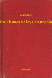 Booklassic Grant Allen: The Thames Valley Catastrophe - könyv